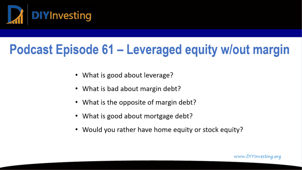 Episode 61 Summary_ Leveraged Equity without margin debt