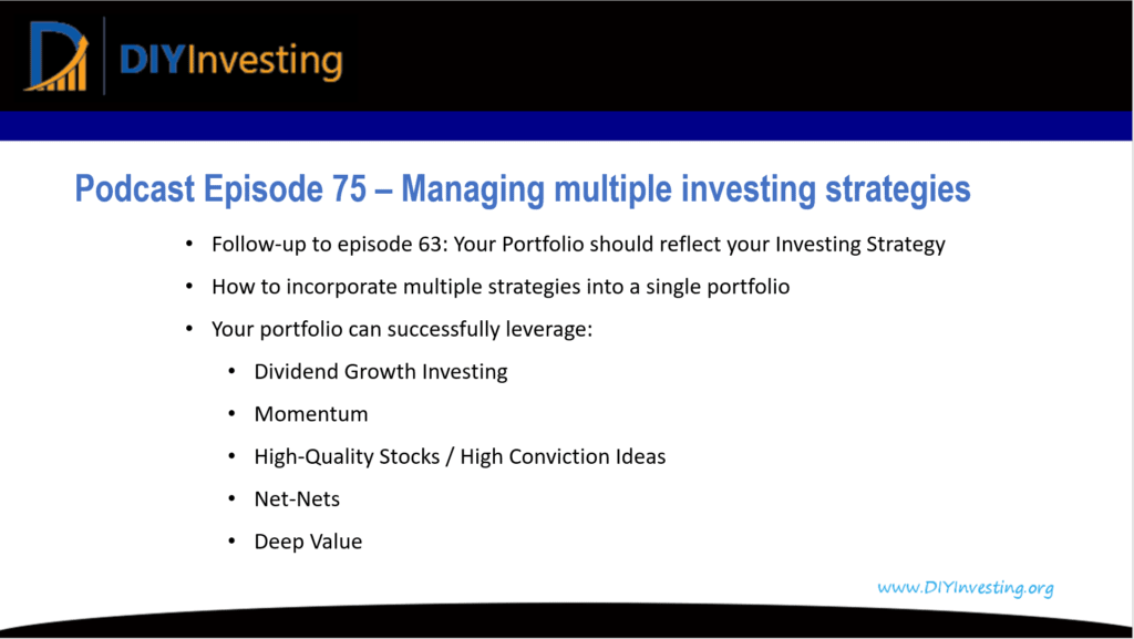 Podcast episode 75 summary on managing multiple investing strategies in a single investment portfolio.