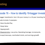 Podcast episode 76 summary on How to identify 10-bagger investments which are stocks that go up 1000% over a 10-year time frame.