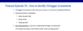 Podcast episode 76 summary on How to identify 10-bagger investments which are stocks that go up 1000% over a 10-year time frame.