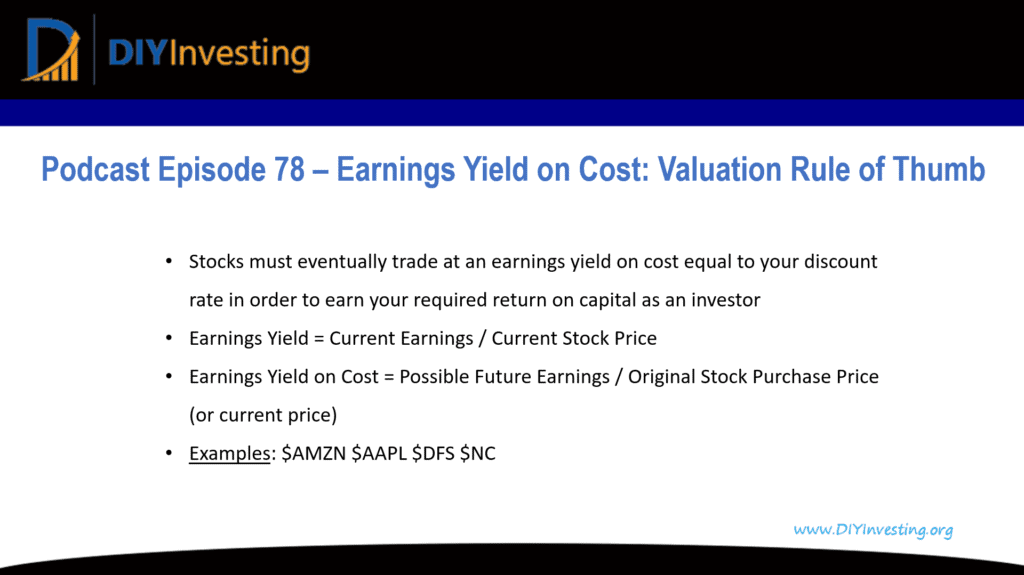 Podcast episode 78 summary discussing Earnings Yield on Cost a useful valuation rule of thumb for stocks.