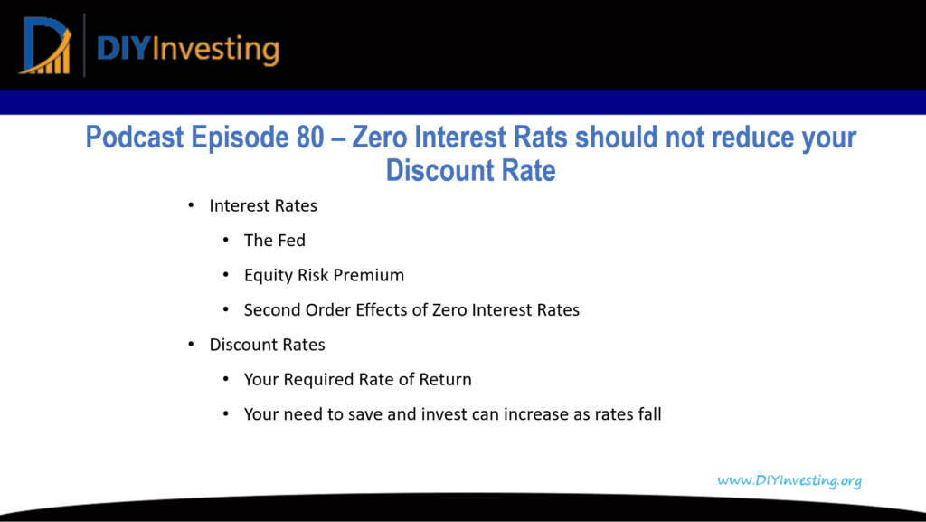 Podcast episode 80 summary of Zero Interest Rates should not reduce your discount rate