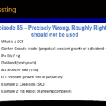 Podcast Episode 85 Why DCFs should not be used. A DCF is a discounted cash flow model.