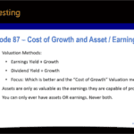 Podcast episode 87 summary on the Cost of Growth valuation method and Asset / Earnings Equivalence mental model