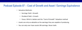 Podcast episode 87 summary on the Cost of Growth valuation method and Asset / Earnings Equivalence mental model