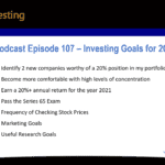 Podcast episode 107 - investing goals for 2021. Learn about my investing goals and some ideas for your own.