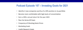 Podcast episode 107 - investing goals for 2021. Learn about my investing goals and some ideas for your own.