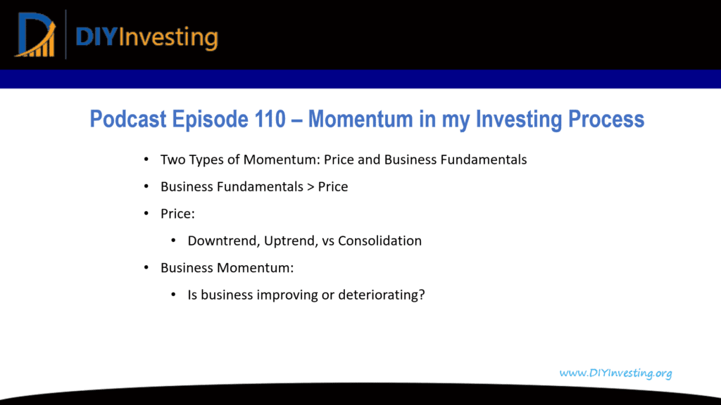 Podcast episode 110 - How I use momentum in my investing process. I use both price and business fundamentals momentum