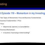 Podcast episode 110 - How I use momentum in my investing process. I use both price and business fundamentals momentum