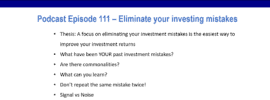 Podcast episode 111 - Eliminate your investing mistakes. A focus on elimianting your investment mistakes is the easiest way to improve your returns.