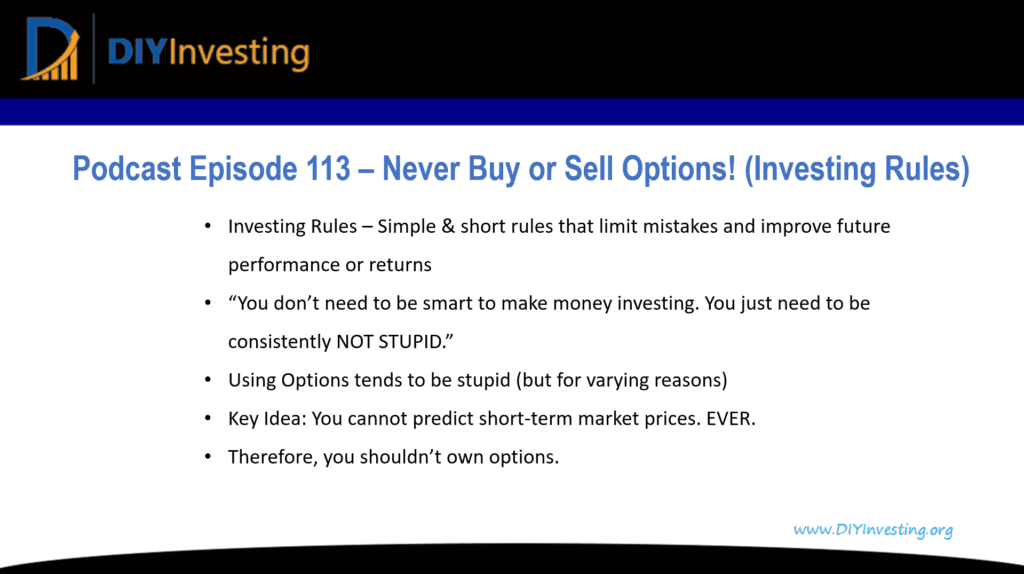 Podcast episode 113 - Never buy or sell options (A key investing rule)